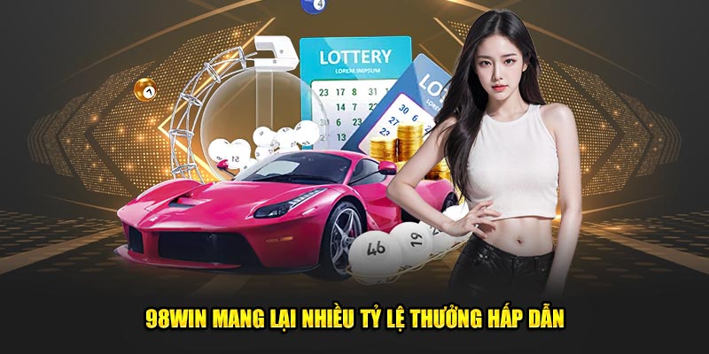 98win mang lại nhiều tỷ lệ thưởng hấp dẫn