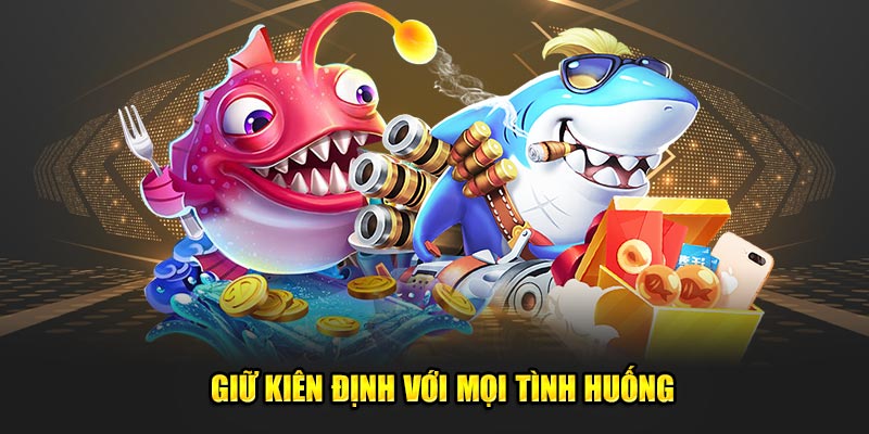 Giữ kiên định với mọi tình huống